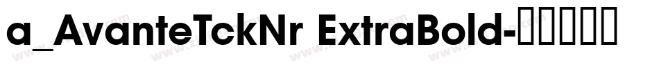 a_AvanteTckNr ExtraBold字体转换